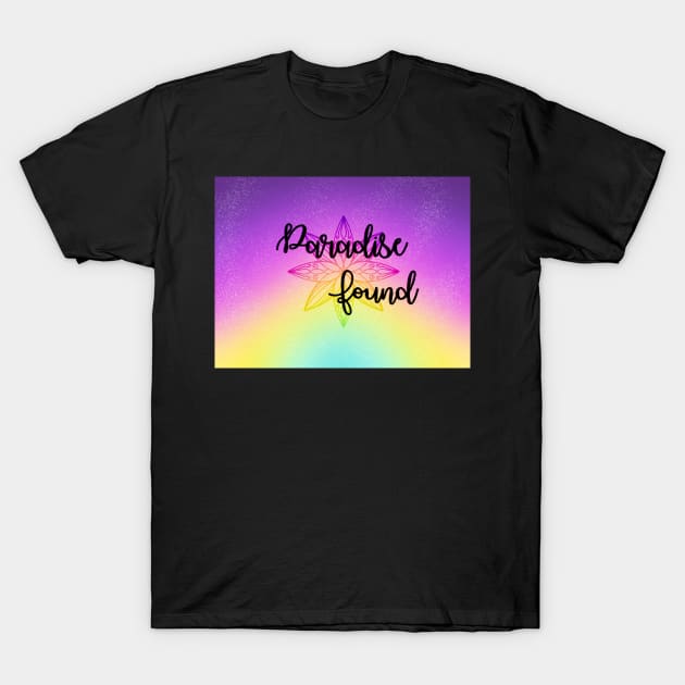 Paradise found T-Shirt by Blaze Designs